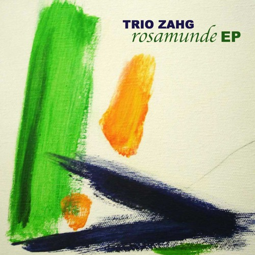 Trio Zahg: Rosamunde EP