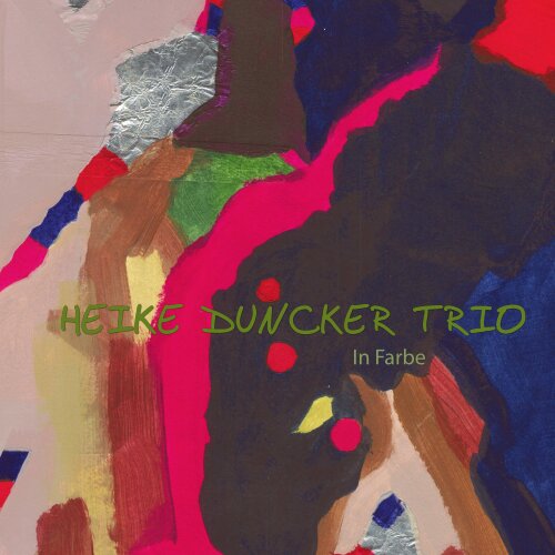 Heike Duncker Trio: In Farbe